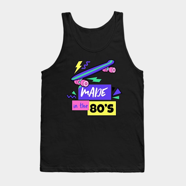 Made in the 80's - 80's Gift Tank Top by WizardingWorld